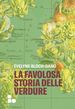 La favolosa storia delle verdure